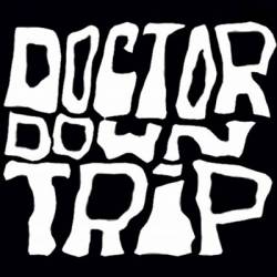 Doctor Downtrip : Doctor Downtrip